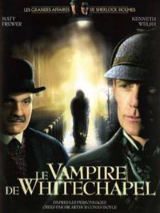 Кино посмотреть Шерлок Холмс и доктор Ватсон: Дело о вампире из Уайтчэпела  (ТВ) The Case o ...
